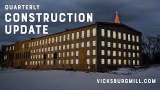 The Mill At Vicksburg | Quarterly Construction Update