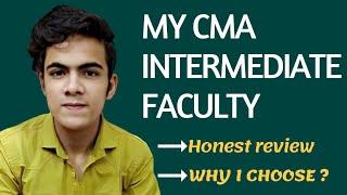 My CMA INTERMEDIATE FACULTY| Honest review | why I choose ?