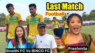 Jwbta Daoha Dinwi Swr Derhakw? Sinathi FC Vs BINCO FC | Football Match Final @FreshmitaBasumatary