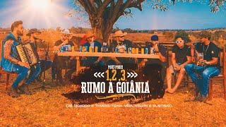 Zé Ricardo e Thiago + Traia Véia + Kelvin e Gustavo  - 1, 2, 3 /  Rumo a Goiânia