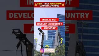 INDIA is not a Developing Country Anymore  Newly Industrialized Countries #india