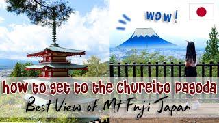 Best View of Mt Fuji | How to get to the Chureito Pagoda Japan