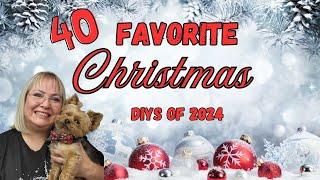 40 FAVORITE CHRISTMAS DIYS OF 2024