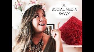 Be Social Media Savvy