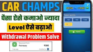 Car Champs Game Kaise Khele | Car Champs App Se Paise Kaise Kamaye | Car Champs Game Withdrawal