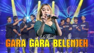 Selvi Ayunda - Gara Gara Belenjeh [Official Live Music] | New RGS