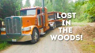 My $180,000 Peterbilt got lost in the woods