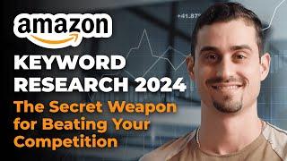 Amazon Keyword Research Made Easy: a Step-by-Step Tutorial for 2024