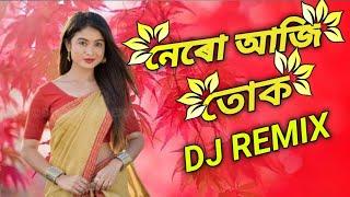 Neru Aji Tuk Dj Remix New Assamese Song Remix Dance Mix Sk Dj