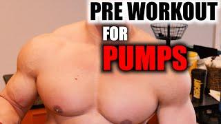 PRE WORKOUT FOR MASSIVE PUMPS