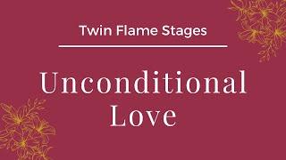 How To Have Unconditional Love For Your Twin Flame | Twin Flame Stages & Signs