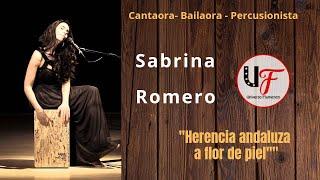 Sabrina Romero, Cantaora, Bailaora y percusionista… un universo completo