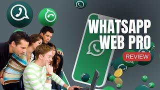 Whatsapp Web Pro Review  Which WhatsApp is best for Marketing