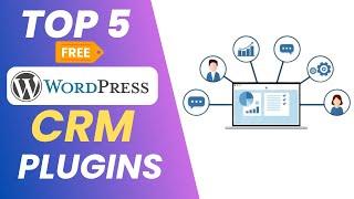 Top 5 Best Free WordPress CRM Plugins