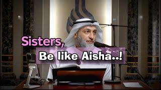 Sisters, be like Aisha..! | Faris Al Hammadi