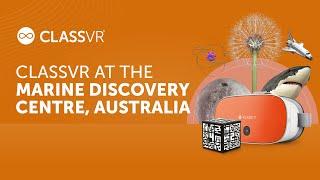 ClassVR at the Marine Discovery Centre, Australia