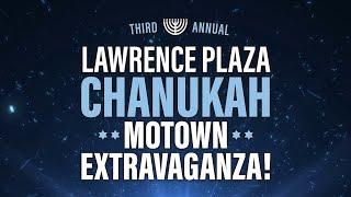 2023 Lawrence Plaza Chanukah Motown Extravaganza Highlights Official