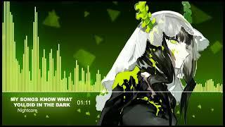 【Nightcore】- My Songs Know What You Did In The Dark - . LGANightcore