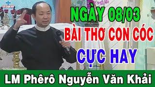 BÀI THƠ CON CÓC NHÂN NGÀY 08/03 - Bài Giảng Hiếm Có Của LM Phêrô Nguyễn Văn Khải | Lời Chúa Nói