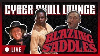 Blazing Saddles, Greatest Spoof Comedy Ever Made? | Cyber Skull Lounge