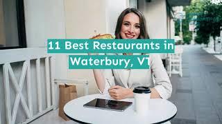 11 Best Restaurants in Waterbury, VT