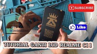 TUTORIAL GANTI LCD REALME C11 TERBARU