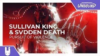 Sullivan King & SVDDEN DEATH - Pursuit of Violence [Monstercat Remake]