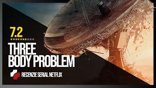 Three Body Problem. Prea SF sau fix cat trebuie?