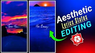 Aesthetic Lyrics Video Editing Kinemaster || Trending Aesthetic Status Editing kase Kare ||