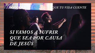 Si vamos a sufrir que sea por causa de Jesús