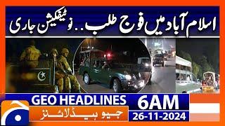 Pak Army Summoned in Islamabad | Geo News 6 AM Headlines | 26 November 2024