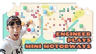 PROFESSIONAL ENGINEER plays Mini Motorways