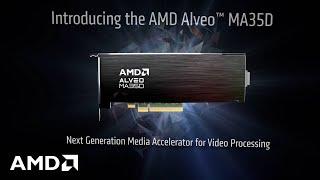 AMD Alveo™ MA35D Media Accelerator Poised to Help a New Cost-Effective Era for Interactive Streaming