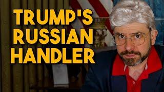 Trump's Russian Handler