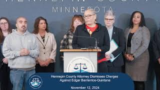 Press Conference | Hennepin County Attorney Dismisses Charges Against Edgar Barrientos-Quintana