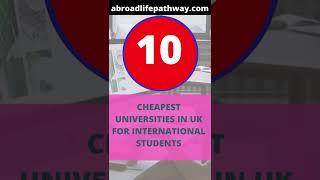 10 Cheapest Universities in UK for International Students #StudyInuk2022 #UkStudyVisa2022 #shorts