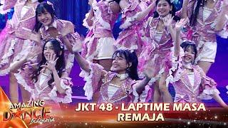 JKT 48 - Laptime Masa Remaja | AMAZING DANCE INDONESIA 2024