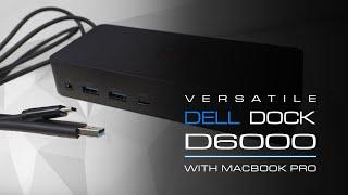 Dell D6000 Universal Dock review also connecting Macbook Pro