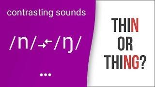 Thin or Thing? Sin or Sing? American English Pronunciation