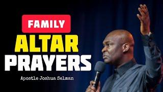 DON'T ALLOW THE DEVIL WIN IN YOUR FAMILY | PRAY THIS ALTAR PRAYERS TONIGHT - APOSTLE JOSHUA SELMAN