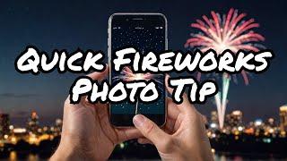 Best Phone Fireworks Photos: 1 Quick Tip