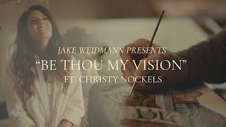 @JakeWeidmannArtist  presents “Be Thou My Vision” ft. Christy Nockels