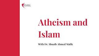 Atheism and Islam with Dr. Shoaib Ahmed Malik