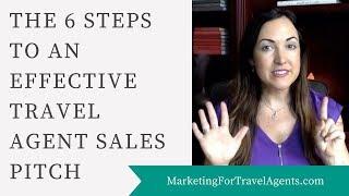 6 Steps for an Effective Travel Agent Sales Pitch