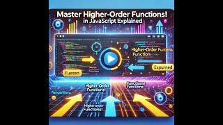 Master Higher-Order Functions in JavaScript  | JavaScript Tutorial for Developers