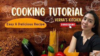 VERNA’S KITCHEN EASY AND DELICIOUS RECIPE || COOKING TUTORIAL || PANGHANDAAN AT PANGNEGOSYO RECIPES