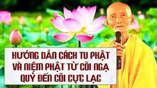 HƯỚNG DẪN CÁCH TU PHẬT VÀ NIỆM PHẬT TỪ CÕI NGẠ QUỶ ĐẾN CÕI CỰC LẠC - HT THÍCH GIÁC KHANG