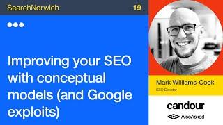 Improving your SEO with conceptual models - Mark Williams-Cook