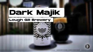 Dark Majik - A Second Sip Joeboy from Lough Gill Brewery