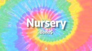 Bbno$ | Nursery (lyrics)